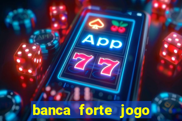 banca forte jogo do bicho app